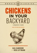 Chickens in Your Backyard, Newly Revised Upda...
