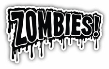 Zombie Scary Slogan Car Bumper Sticker Decal 6" x 3"