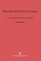 Margaret Gilman | The Idea Of Poetry In France | Buch | Englisch (2014)