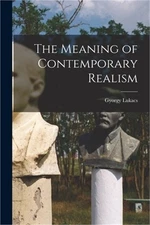 The Meaning of Contemporary Realism (Paperback or Softback)