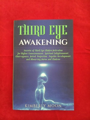 Third Eye Awakening: Secrets of Third Eye Chakra Activation for Higher Consci...