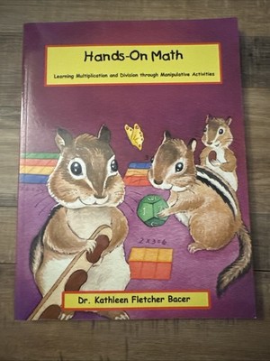 Hands-On Math: Learning Multiplication and Division through Manipulative Acti-,
