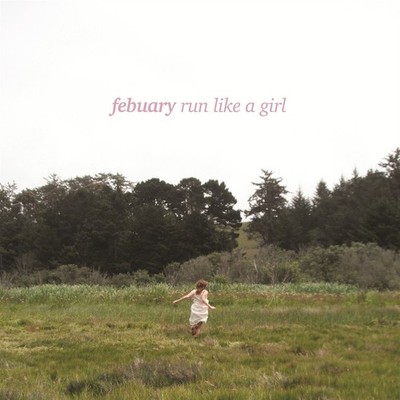 Febuary - Run Like A Girl Strawberry Nesquik Vinyl Edition (2026 - Original)