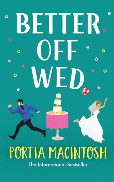 Better Off Wed by Portia MacIntosh (Hardback Book)