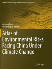 Quansheng Ge (u. a.) | Atlas of Environmental Risks Facing China Under...