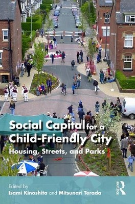 Social Capital for a Child-Friendly City by Isami Kinoshita, ... - 9781032597829