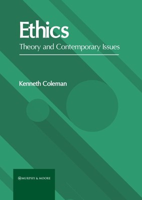 Ethics : Theory and Contemporary Issues, Hardcover by Coleman, Kenneth (EDT),...