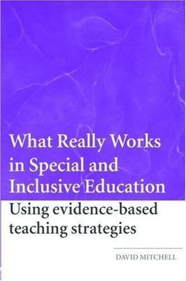 What Really Works in Special and Inclusive Education: Using Evidence-Based Teach