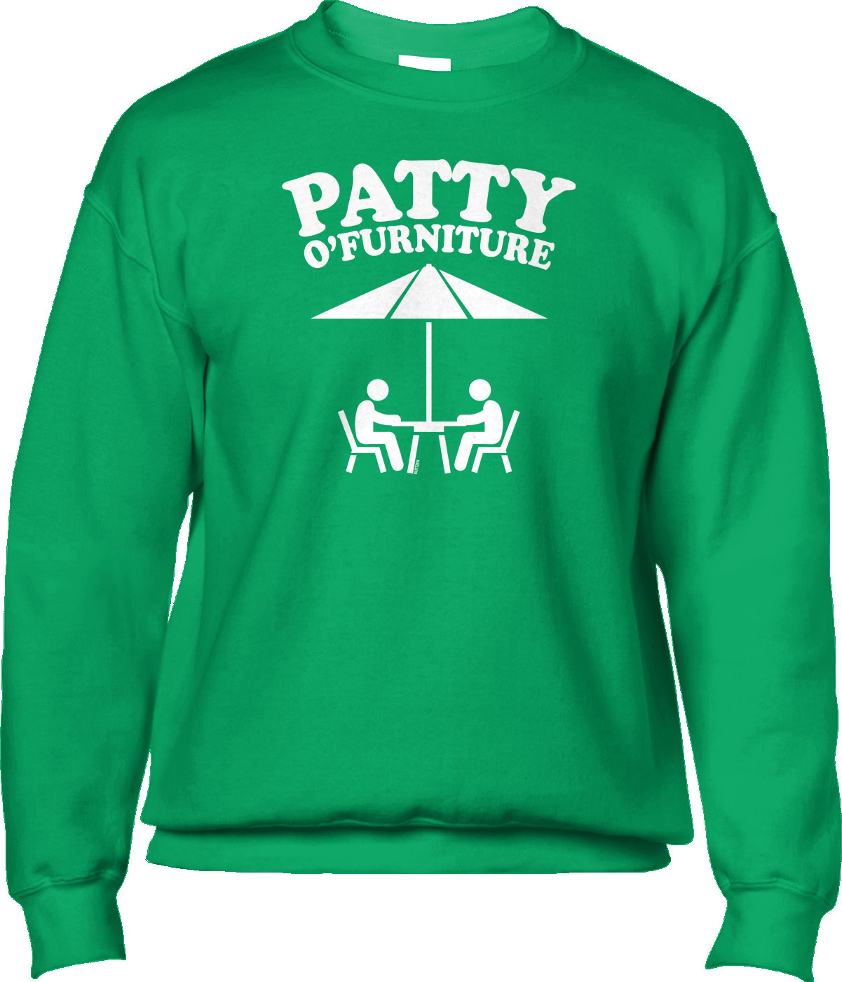 Patty O Furniture St Patricks Day Nerd Pun Funny Joke Humor Mens Sweatshirt eBay