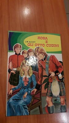 5   L.M. ALCOTT     ROSA E GLI OTTO CUGINI    ED.1973 MALIPIERO L114   