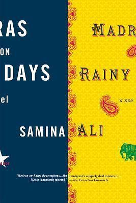 Madras On Rainy Days A Novel By Samina Ali 2005 Trade Paperback madras-on-rainy-days-a-novel-by-samina-ali-2005-trade-paperback