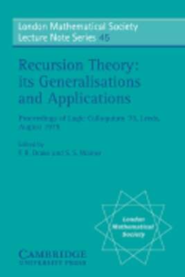 Recursion Theory, its Generalisations and Applications by F. R. Drake: New