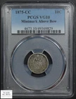 1875 CC Mintmark Above Bow Carson City Seated Liberty Silver Dime 10C PCGS VG 10