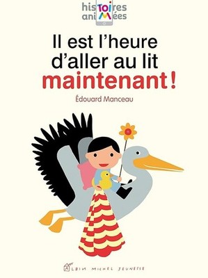 Il est l'heure d'aller au lit maintenant ! - Manceau, Édouard