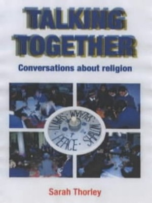 Talking Together: Conversations About ... by Thorley, Sarah Paperback / softback