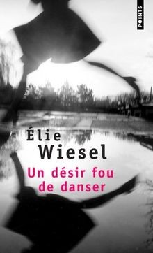 Un désir fou de danser von Elie Wiesel | Buch | Zustand gut