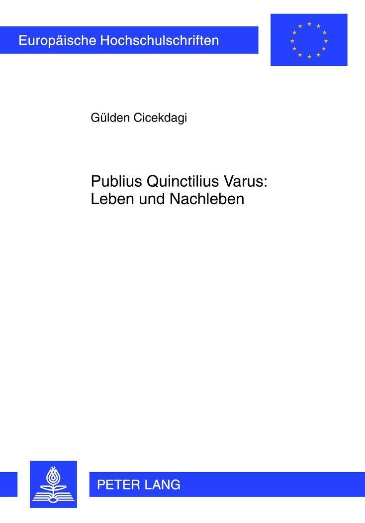 Thumbnail - Publius Quinctilius Varus: Leben Und Nachleben | Gülden Cicekdagi |