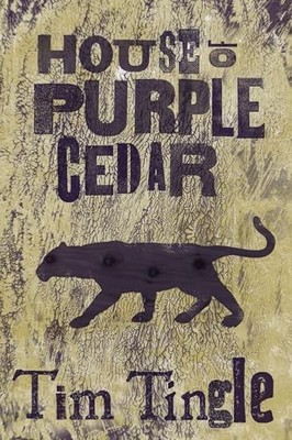 House of Purple Cedar, Tingle, Tim