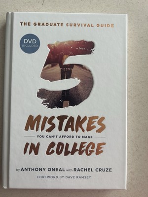 Graduate Survival Guide : 5 Mistakes You Can't Afford to Make in College 