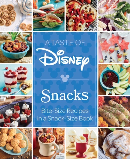A Taste of Disney: Snacks by Insight Editions (Hardback Book)