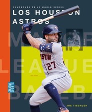 Los Houston Astros [Spanish] by Tischler, Joe [Paperback]