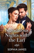 Scandalous Nights With The Earl: A new spicy Regency romance per