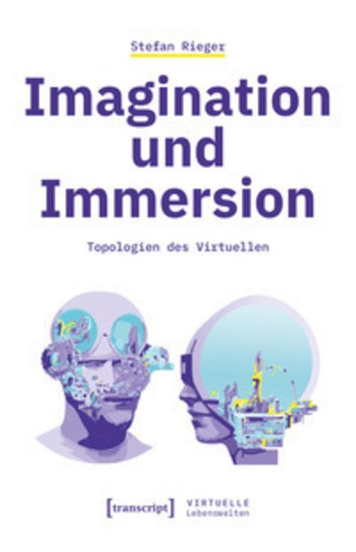 Imagination und Immersion Stefan Rieger