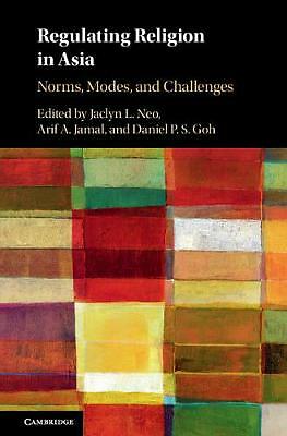 Regulating Religion in Asia Norms, Modes, and Challenges Neo Jamal Goh Hardback