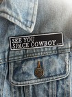 00004000
Cowboy Bebop “See You Space Cowboy…” Japanese Anime Easy Iron On Patch