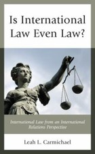 Is International Law Even Law? : Internationa...