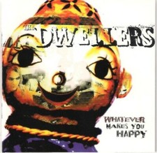 Whatever Makes You Happy - Music CD - Dwellers -  1995-05-23 - Capitol - Very Go