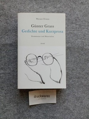Günter Grass - Gedichte und Kurzprosa : Kommentar und Materialien. Steidl-Tasche