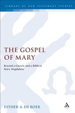 The Gospel of Mary: Listening to the Beloved Disciple by Esther A de Boer: New