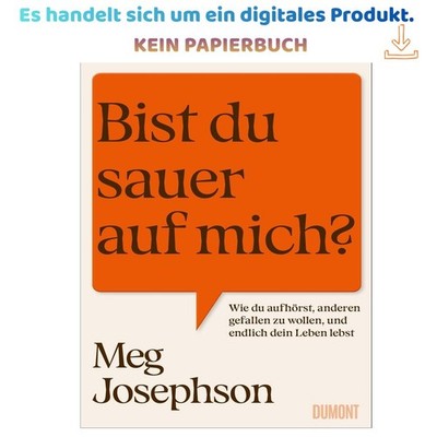 Bist du sauer auf mich?: Wie du aufhörst, ander, Meg Josephson 2026