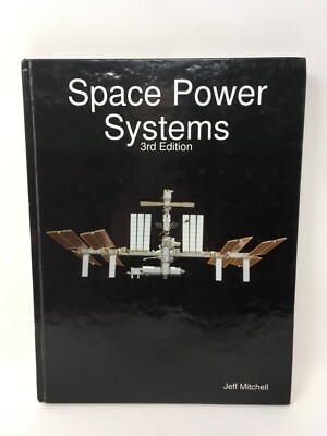 Space Power Systems Third 3rd Edition by Jeff Mitchell Hardcover 2010