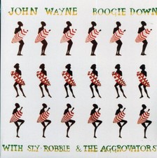 VINYL John Wayne - Boogie Down With Sly & Robbie & The Aggrovators
