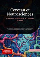Bendis A. I. Saage - FrançAis | Cerveau Et Neurosciences: Comment Fonctionne...