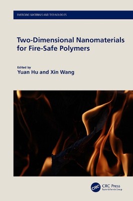 Two-Dimensional Nanomaterials for Fire-Safe Polymers by Yuan Hu Hardcover Book