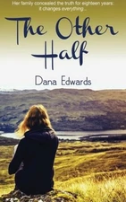 The Other Half By Dana Edwards