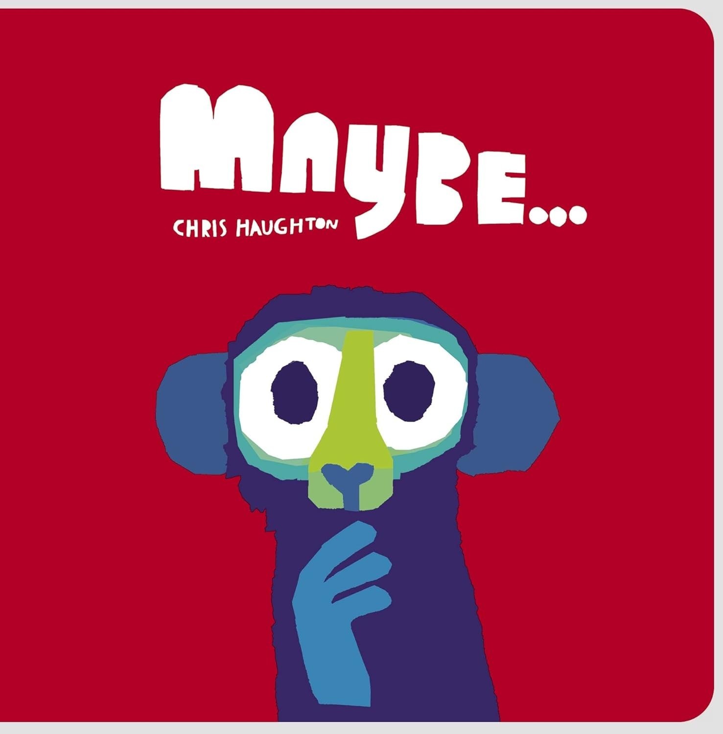 Maybe... Hardcover Chris Haughton HARDBACK NEW!!