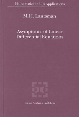 Asymptotics of Linear Differential Equations, Hardcover by Lantsman, M. H., B...