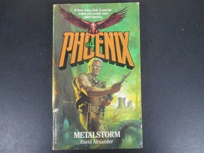 Phoenix #4 Metalstorm David Alexander 1988 Post-Apocalyptic Leisure Books PB