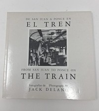 Puerto Rican Book De San Juan a Ponce Tren Jack Delano Photography 1st Ed. 1990