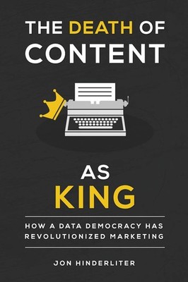 The Death of Content As King: How a Data Democracy Has Revolutio