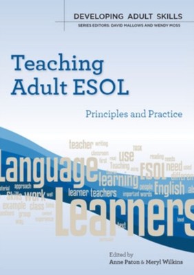Teaching Adult ESOL: Principles and Practice by Anne Paton (Paperback Book)