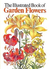 The Illustrated Book of Garden Flowers Hardback Book The Cheap Fast Free Post