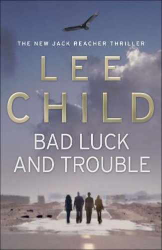 Bad Luck And Trouble: (Jack Reacher 11),Lee Child- 9780593057018