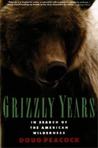 Doug Peacock Grizzly Years (Tascabile)
