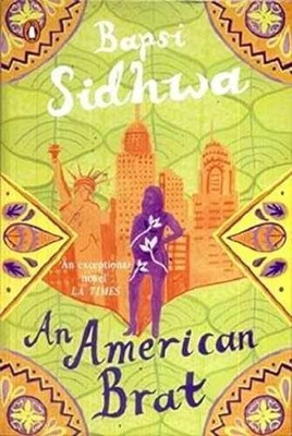 An American Brat - Paperback, by Bapsi Sidhwa - Very Good