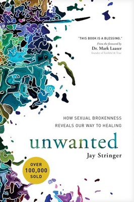 Unwanted: How Sexual Brokenness Reveals Our Way to Healing - paperback Strin...